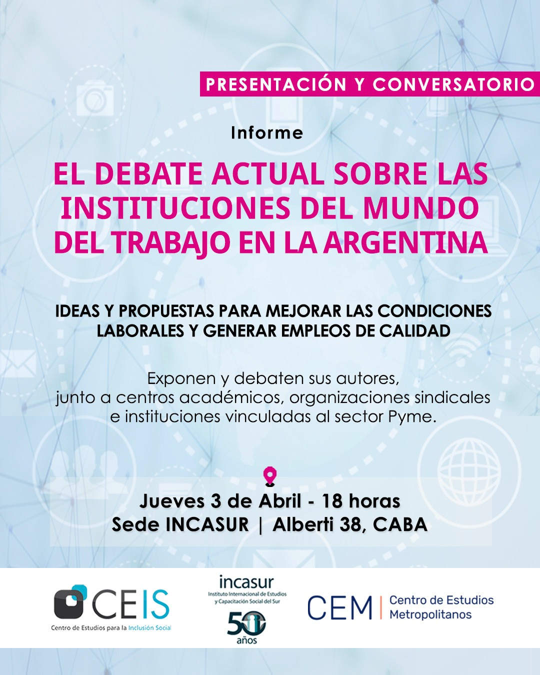 Reviví la presentación del informe: "El debate actual sobre las instituciones del mundo del trabajo en la Argentina"
